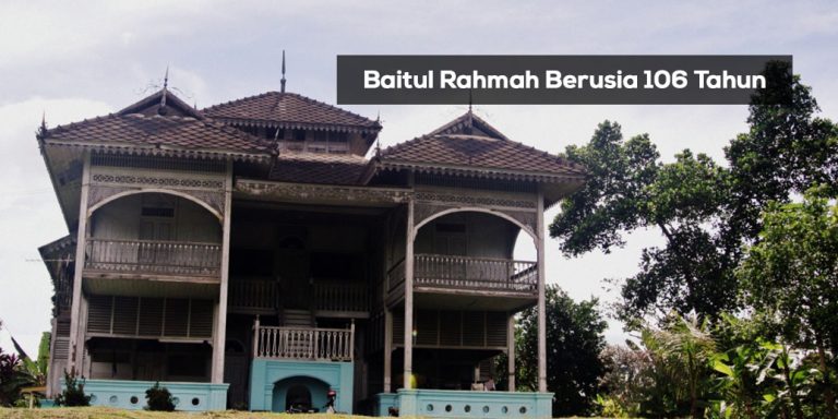 Baitul Rahmah Berusia Lebih 100 Tahun Di Kuala Kangsar