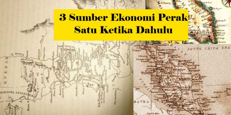 3 Sumber Ekonomi Perak Satu Ketika Dahulu