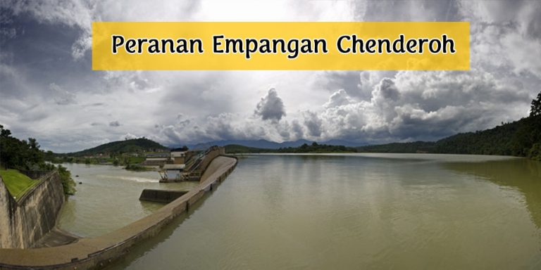 Empangan Chenderoh Pemangkin Pembangunan Negeri Perak