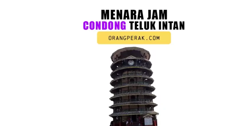 Fungsi Sebenar Dan Sejarah Menara Jam Condong Teluk Intan