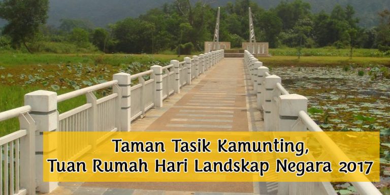 Taman Tasik Kamunting Dipilih Sebagai Tuan Rumah Hari Landskap Negara 2017