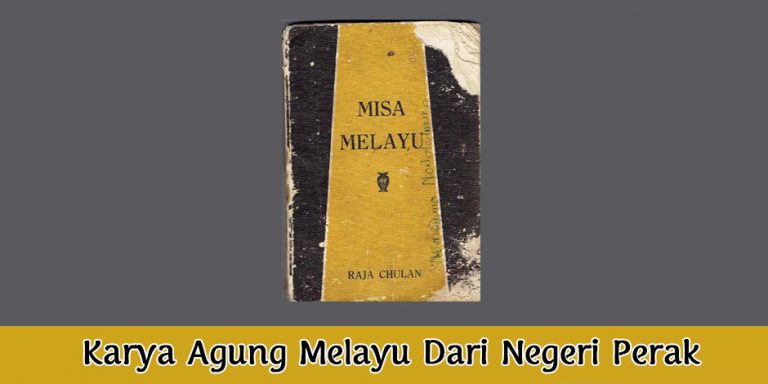 Hikayat Misa Melayu, Karya Agung Melayu Dari Negeri Perak