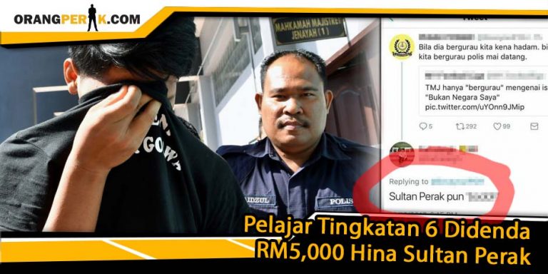Pelajar Tingkatan Enam Didenda RM5,000 Hina Sultan Perak