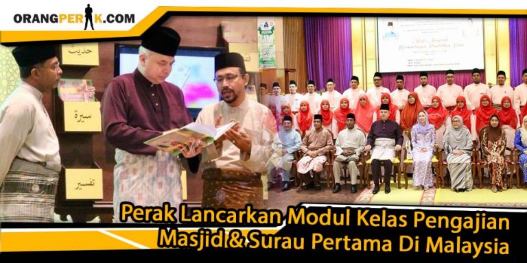 Perak Lancarkan Modul Kelas Pengajian Di Surau Dan Masjid Pertama Di Malaysia
