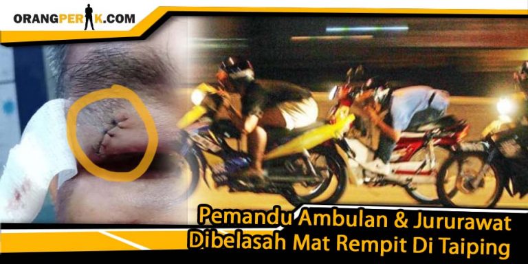 Pemandu Ambulan Dibelasah Mat Rempit Di Taiping