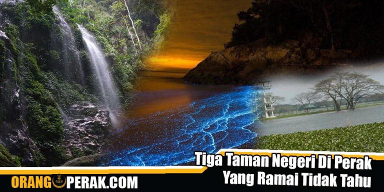 Tiga Taman Negeri Di Perak Yang Ramai Tidak Tahu
