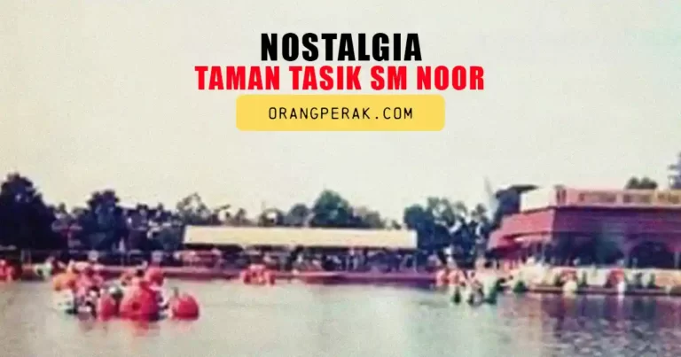 Nostalgia Taman Tasik SM Noor Di Batu Gajah