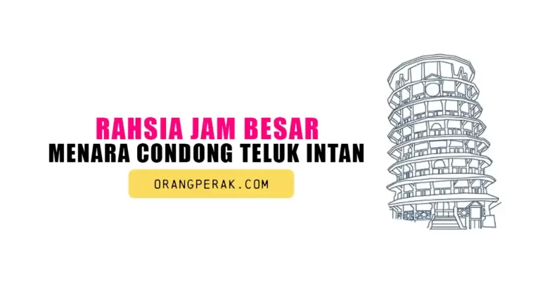 Rahsia Jam Besar Menara Condong Teluk Intan