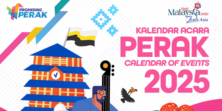 Kalendar Pelancongan Perak Yang Wajib Anda Simpan Sepanjang 2025